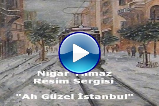 Nigar Yılmaz resim sergisi.. Nigar ablamızın İstanbul'da 2006 düzenlediği sergiden görüntüler..  17.Ekim.2011