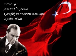 19 Mayıs Atatürk'ü anma, gençlik ve spor bayramı