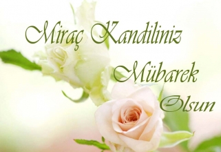 Miraç Kandiliniz mübarek olsun..