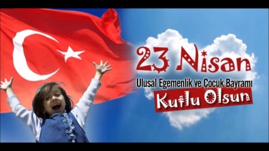23 Nisan Ulusal Egemenlik ve Çocuk Bayramı kutlu olsun